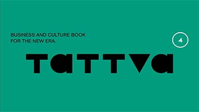 ビジネス&カルチャーブック『tattva』4号を発表しました。